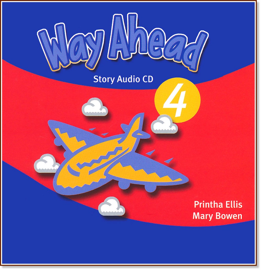 Way Ahead - Ниво 4: CD с аудиоверсии на историите от учебника : Учебна система по английски език - Printha Ellis, Mary Bowen - продукт