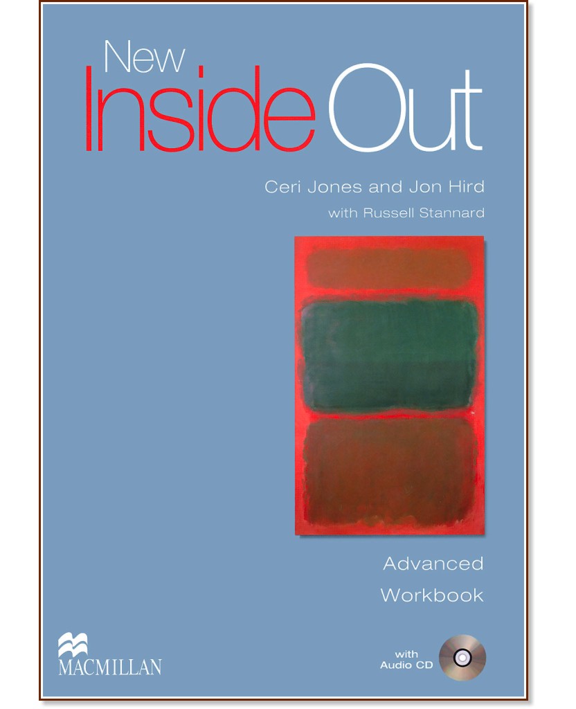 New Inside Out - Advanced: Учебна тетрадка + audio CD : Учебна система по английски език - Ceri Jones, Jon Hird, Russell Stannard - учебна тетрадка