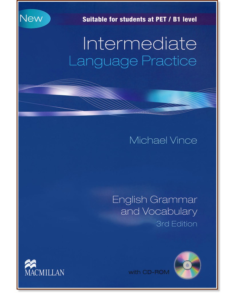Language Practice - Intermediate (B1): Учебно помагало без отговори + CD-ROM за международния изпит PET : Third Edition - Michael Vince - помагало