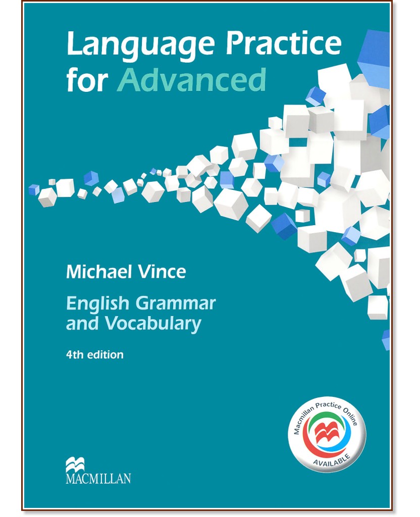 Language Practice for Advanced: Учебно помагало по английски език : Forth Edition - Michael Vince - помагало