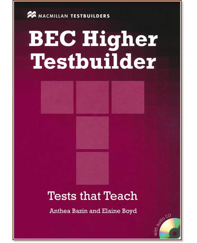 Тестове с отговори по английски език за изпита BEC Higher + CD с аудиоматериали : First Edition - Anthea Bazin, Elaine Boyd - помагало