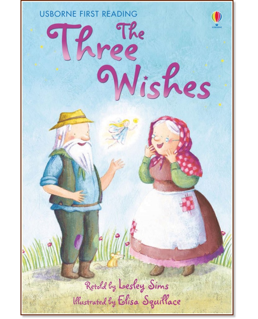 Usborne First Reading - Level 1: The Three Wishes - Lesley Sims - 