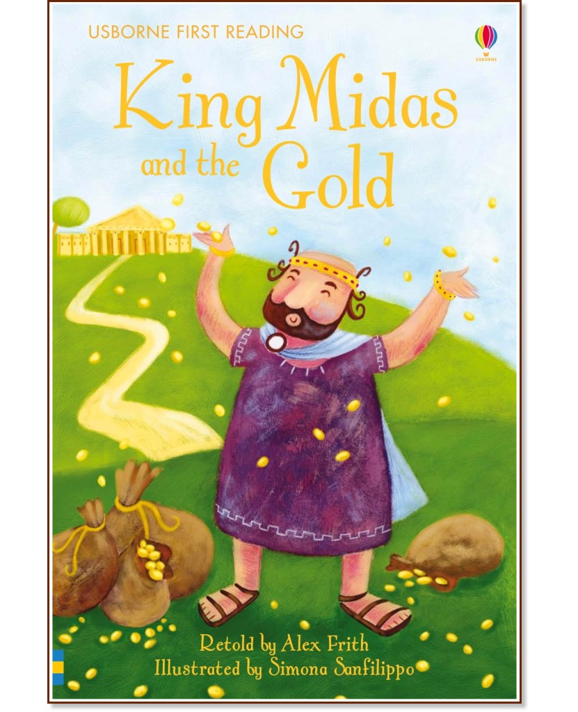 Usborne First Reading -  Level 1: King Midas and the Gold - Alex Frith -  