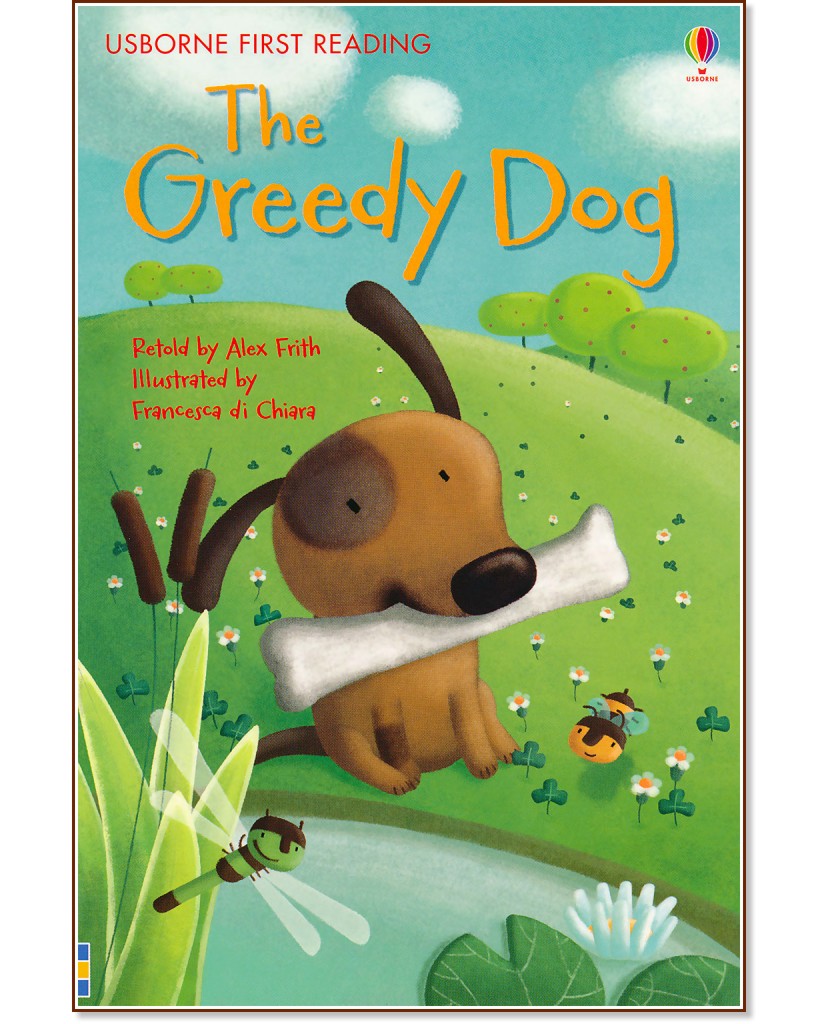 Usborne First Reading - Level 1: The Greedy Dog - Alex Frith -  