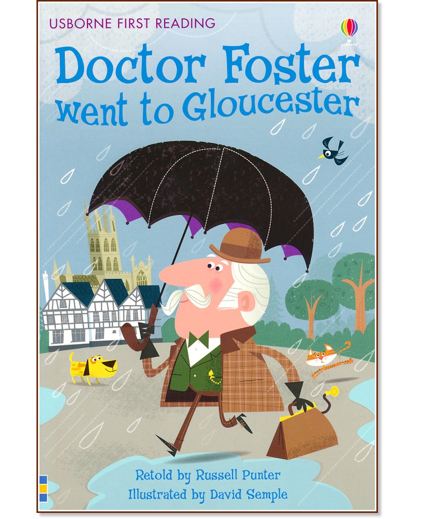 Usborne First Reading - Level 2: Doctor Foster went to Gloucester - 