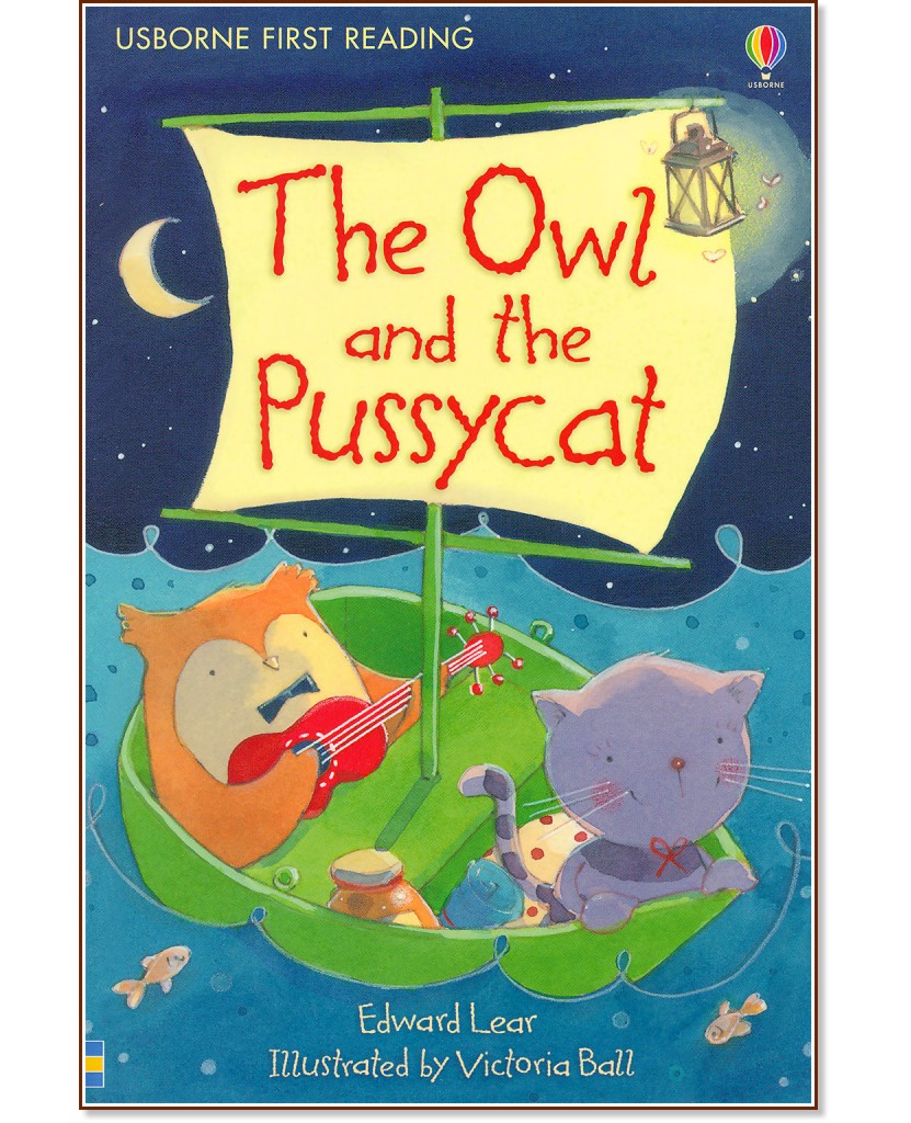 Usborne First Reading - Level 4: The Owl and the Pussycat - Edward Lear - 