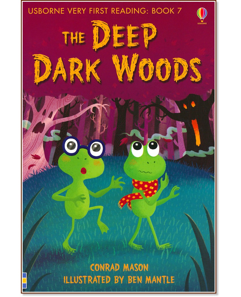 Usborne Very First Reading - Book 7: The Deep Dark Woods - Conrad Mason - 