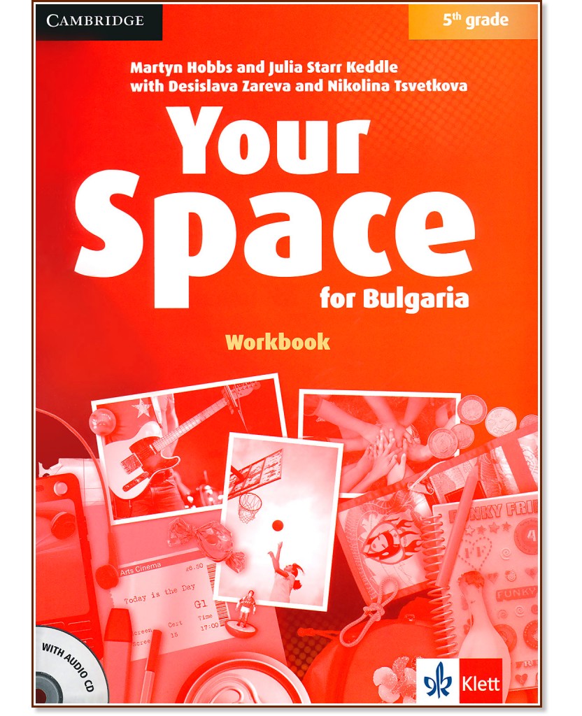 Your Space for Bulgaria - ниво A1: Учебна тетрадка по английски език за 5. клас - Martyn Hobbs, Julia Starr Keddle, Desislava Zareva, Nikolina Tsvetkova - учебна тетрадка