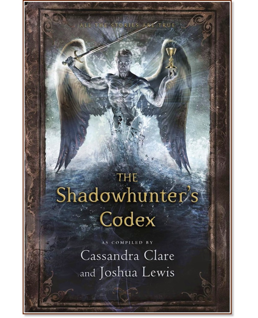 The Shadowhunter Codex - Cassandra Clare, Joshua Lewis - �����