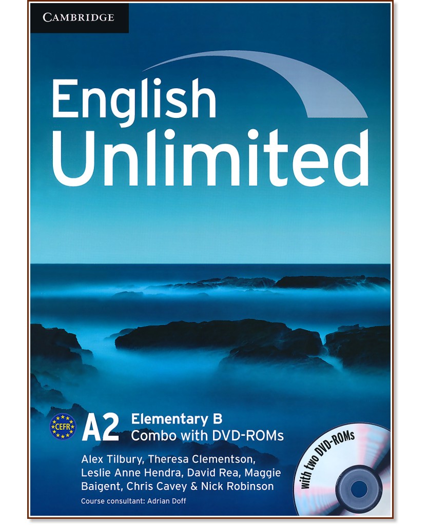 English Unlimited -  Elementary (A2): Combo B + 2 DVD-ROM :      - Alex Tilbury, Theresa Clementson, Leslie Anne Hendra, David Rea, Maggie Baigent, Chris Cavey - 