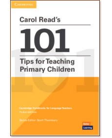 101 Tips for Teaching Primary Children: ����������� �� �������� �� ������������� - Carol Read - ��������
