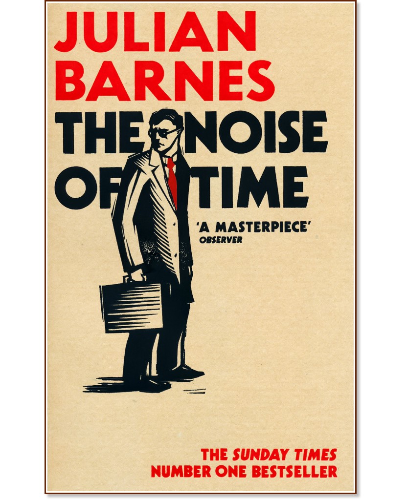 The Noise of Time - Julian Barnes - 