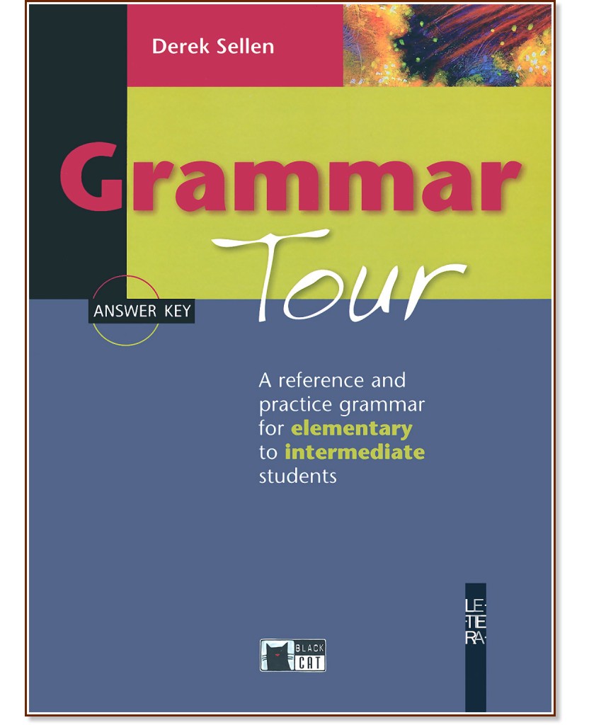 Grammar Tour + Answer Key - Derek Sellen - помагало
