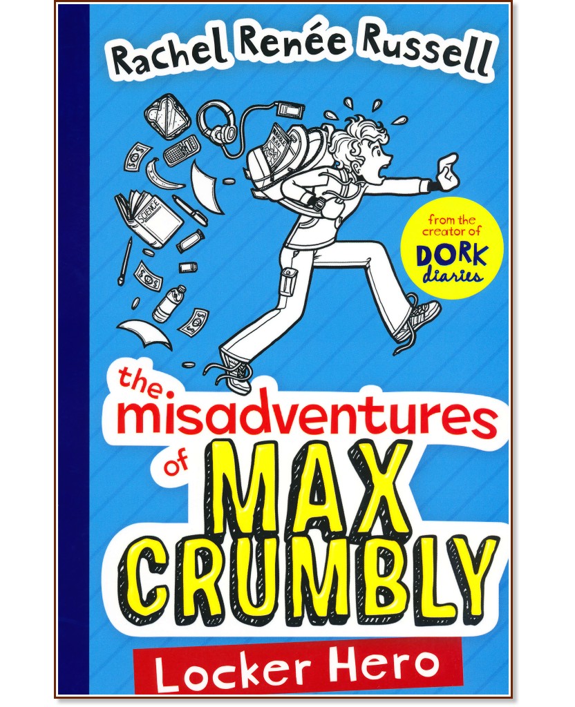 The Misadventures of Max Crumbly - Rachel Renee Russell - 