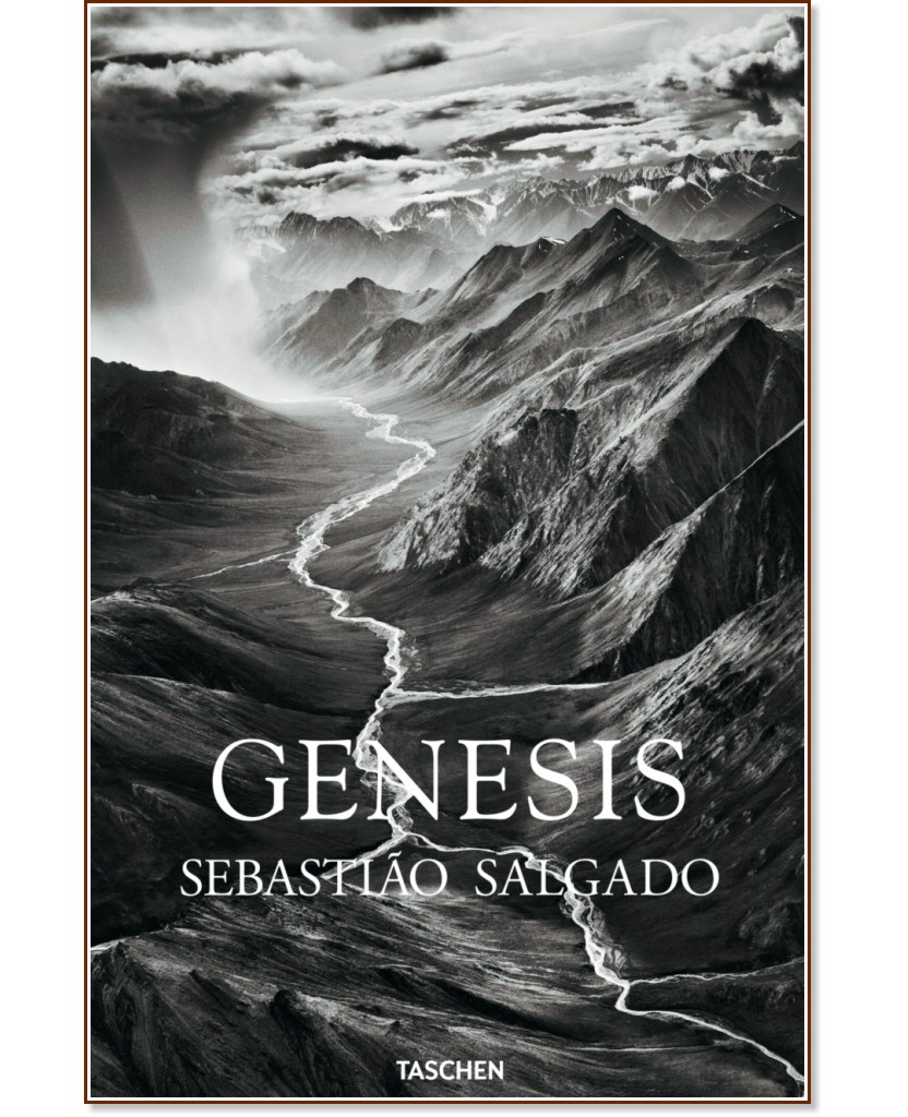 Genesis. Sebastiao Salgado - Lelia Wanick Salgado - 