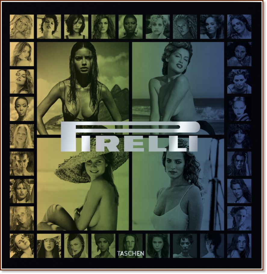 Pirelli - The Calendar. 50 Years And More - Philippe Daverio - 