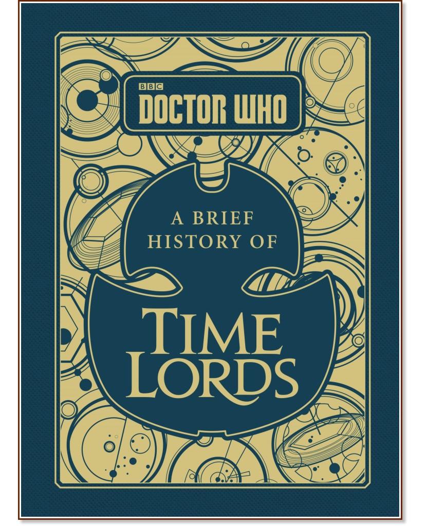 Doctor Who: A Brief History of Time Lords - Steve Tribe  - 