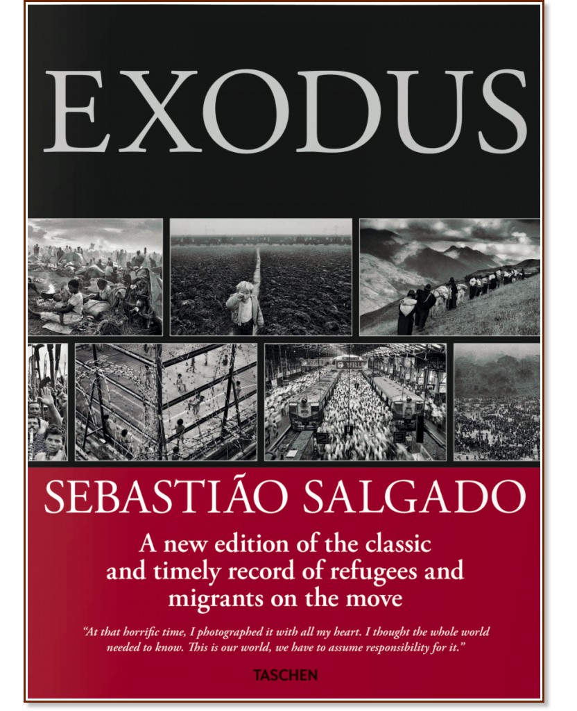 Sebastiao Salgado. Exodus - Lelia Wanick Salgado - 