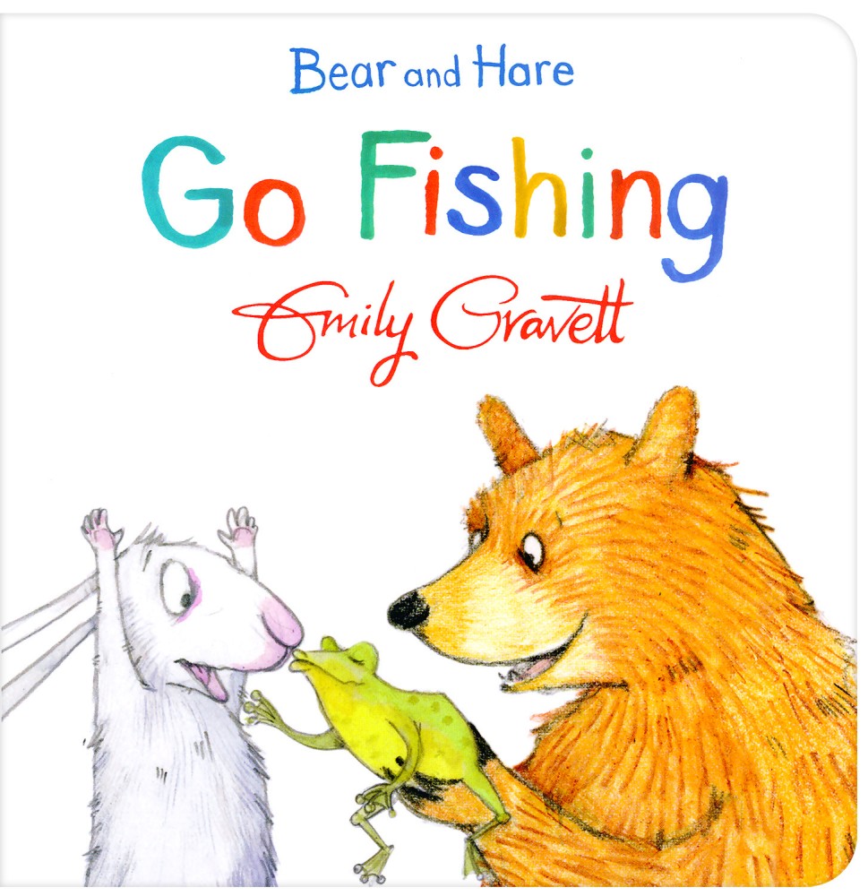 Bear and Hare: Go Fishing - Emily Gravett - 