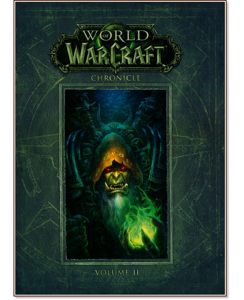 World of Warcraft - vol. 2: Chronicle - Chris Metzen, Matt Burns, Robert Brooks - книга