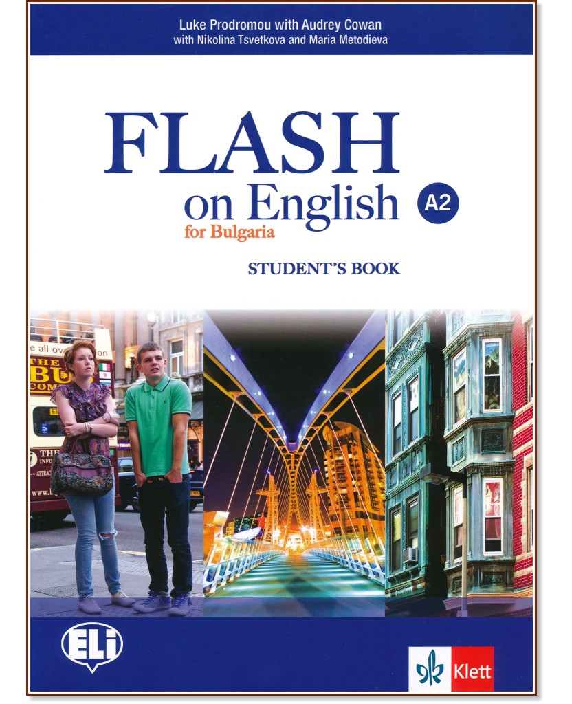 Flash on English for Bulgaria - ниво A2: Учебник за 8. клас по английски език - Luke Prodromou, Audrey Cowan, Nikolina Tsvetkova, Maria Metodieva - учебник