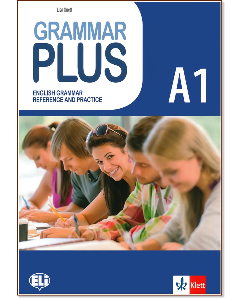 Grammar Plus - ниво A1: Граматика с упражнения по английски език - Lisa Suett - помагало