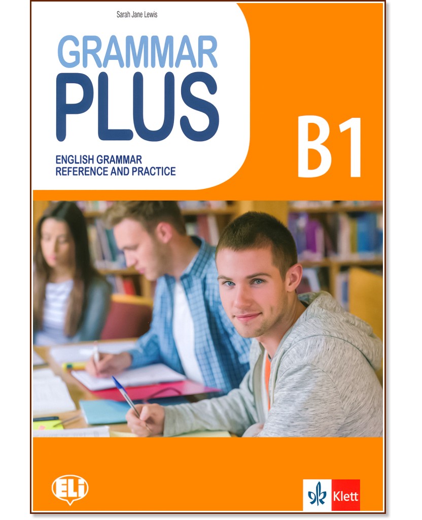 Grammar Plus -  B1:       - Sarah Jane Lewis - 