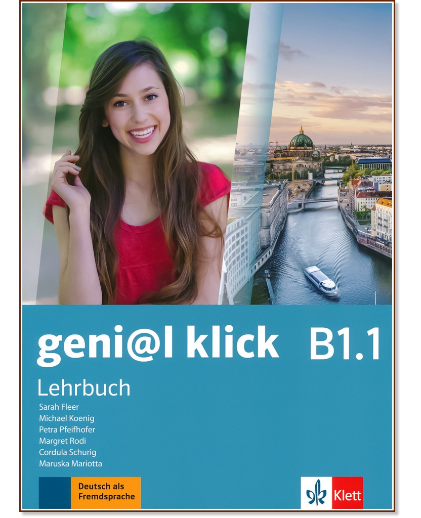 geni@l klick - ниво B1.1: Учебник по немски език за 8. клас - Sarah Fleer, Michael Koenig, Petra Pfeifhofer, Margret Rodi, Cordula Schurig, Maruska Mariotta - учебник