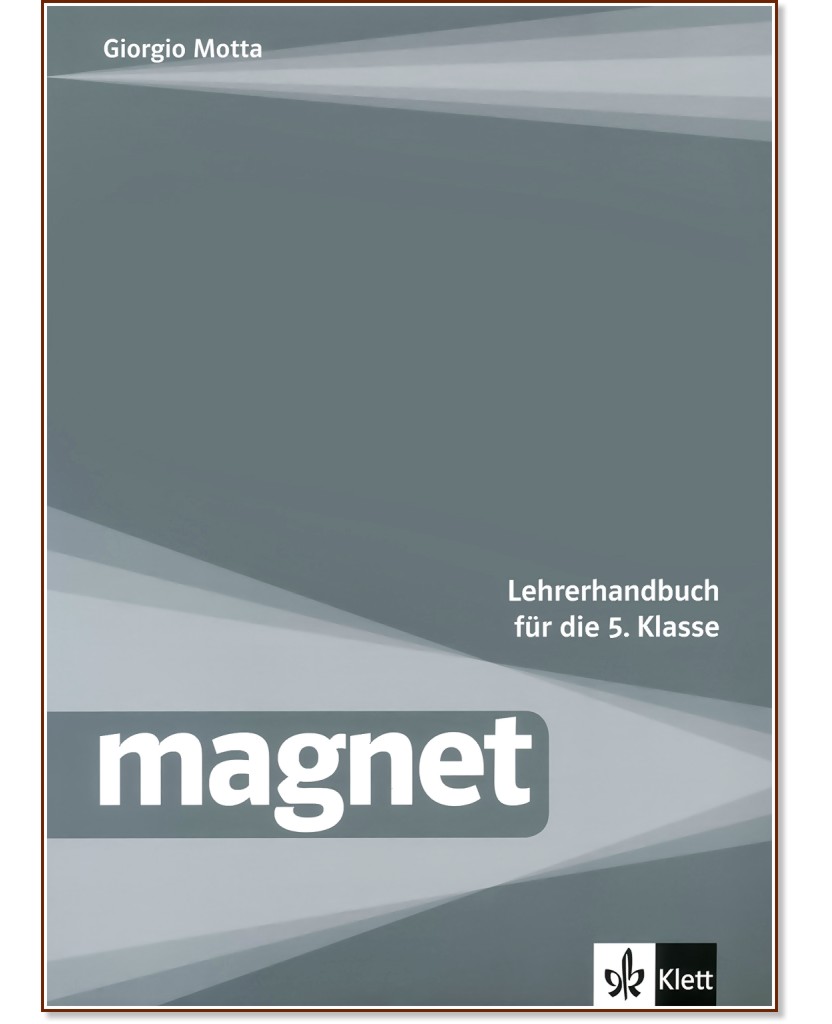 Magnet - ниво A1: Книга за учителя по немски език за 5. клас + 3 CDs - Giorgio Motta - книга за учителя