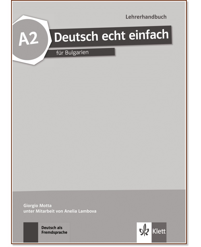 Deutsch echt einfach fur Bulgarien - ниво A2: Книга за учителя по немски език за 8. клас + CD - Giorgio Motta - книга за учителя