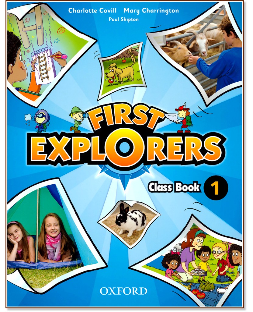 First Explorers - ниво 1: Учебник по английски език - Charlotte Covill, Mary Charrington, Paul Shipton - учебник