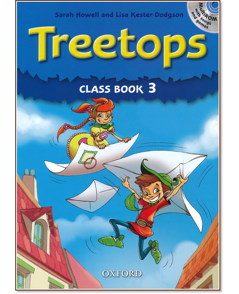 Treetops - ниво 3: Учебник и учебна тетрадка по английски език + CD - Sarah Howell, Lisa Kester-Dodgson - учебник