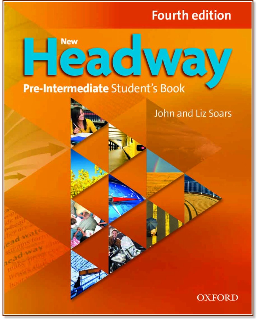 New Headway - Pre-Intermediate (A2 - B1):     : Fourth Edition - John Soars, Liz Soars - 