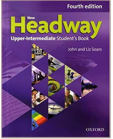 New Headway - Upper-Intermediate (B2):     : Fourth Edition - John Soars, Liz Soars - 