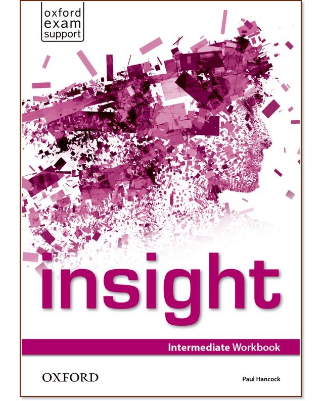Insight - Intermediate: Учебна тетрадка по английски език - Paul Hancock - учебна тетрадка