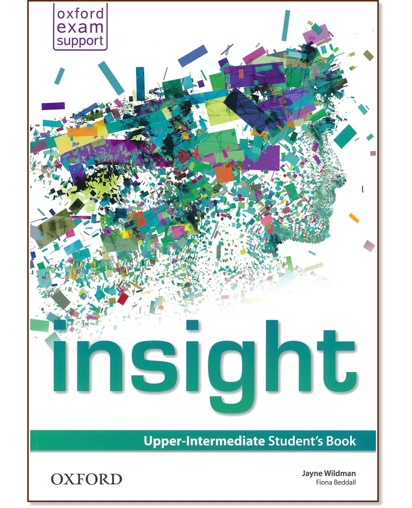 Insight - Upper-Intermediate: Учебник по английски език - Jayne Wildman, Fiona Beddall - учебник