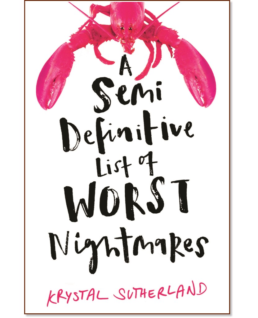 A Semi Definitive List of Worst Nightmares - Krystal Sutherland - 