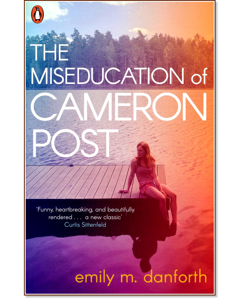 The Miseducation of Cameron Post - Emily M. Danforth - 