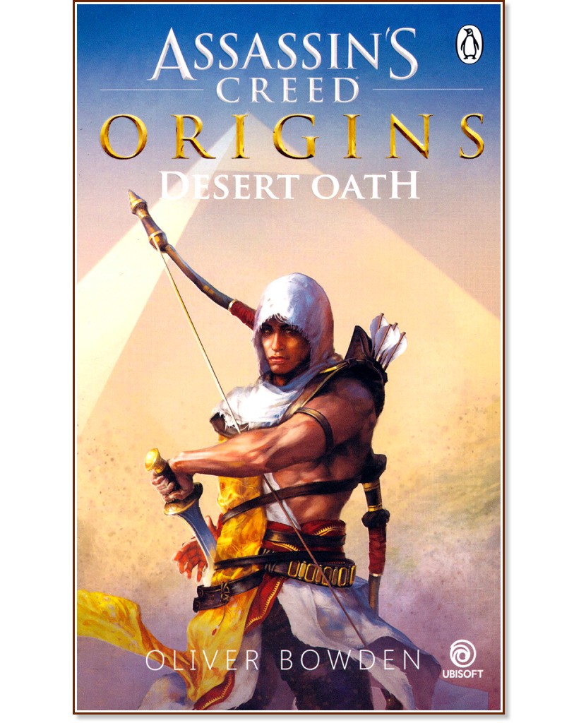 Assassin's Creed: Origins. Desert Oath - Oliver Bowden - �����