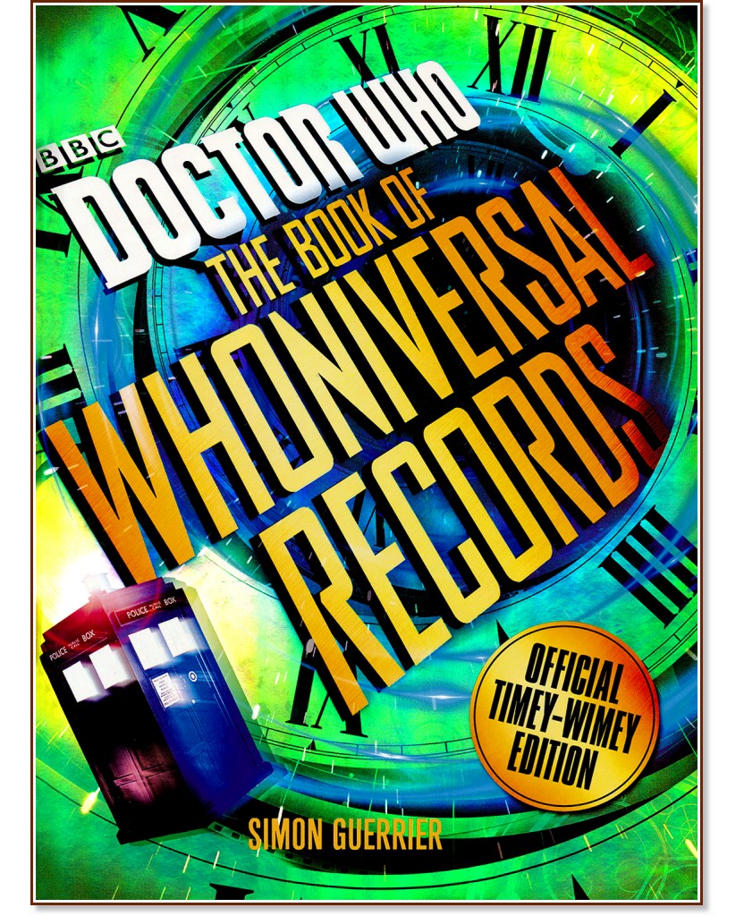 Doctor Who: The Book of Whoniversal Records - Simon Guerrier - 