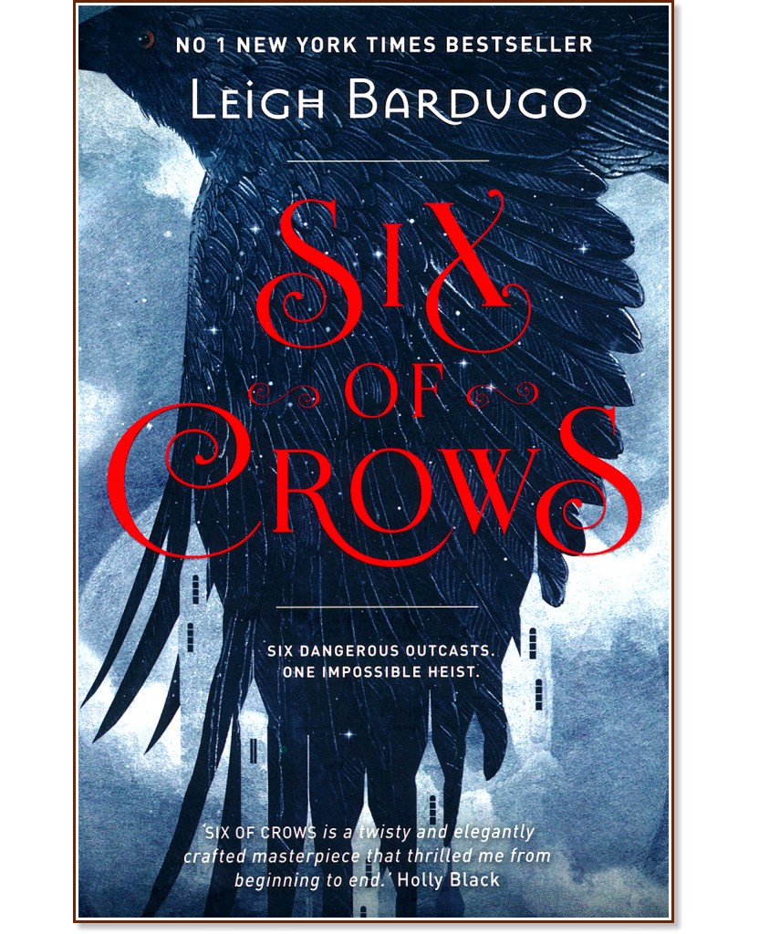 Six of Crows - book 1 - Leigh Bardugo - 