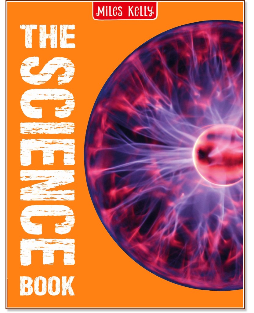 The Science Book - John Farndon, Ian Graham, Clint Twist, Clive Gifford, Steve Parker -  