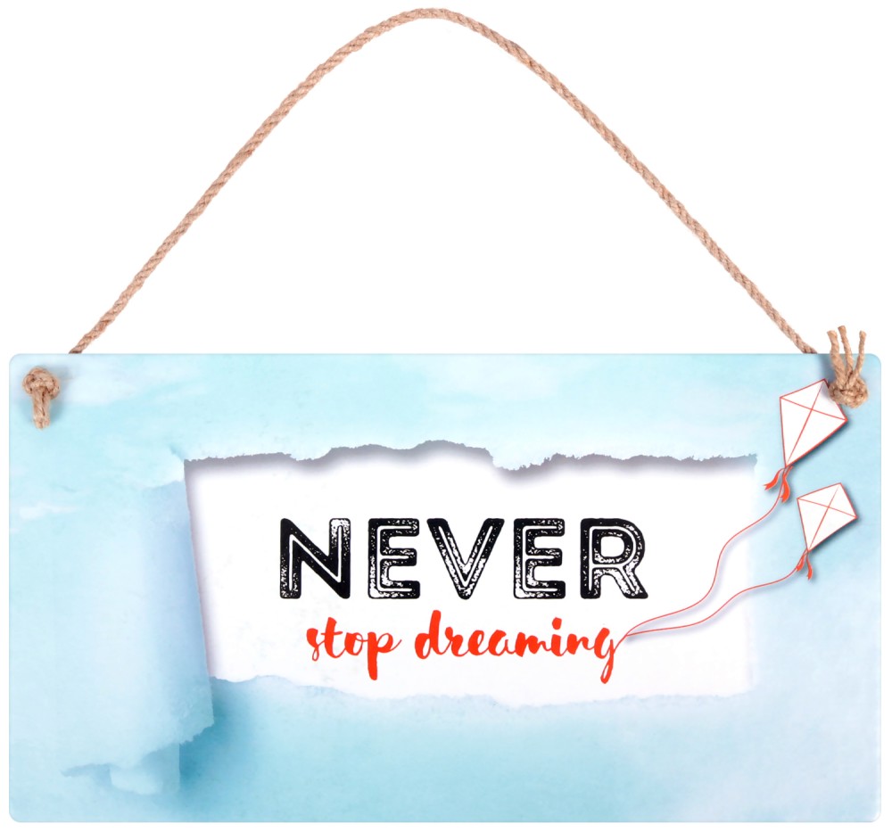  -   : Never stop dreaming - 