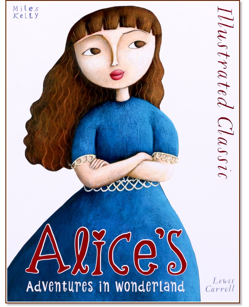 Illustrated Classic: Alice's Adventures in Wonderland - Lewis Carroll - 