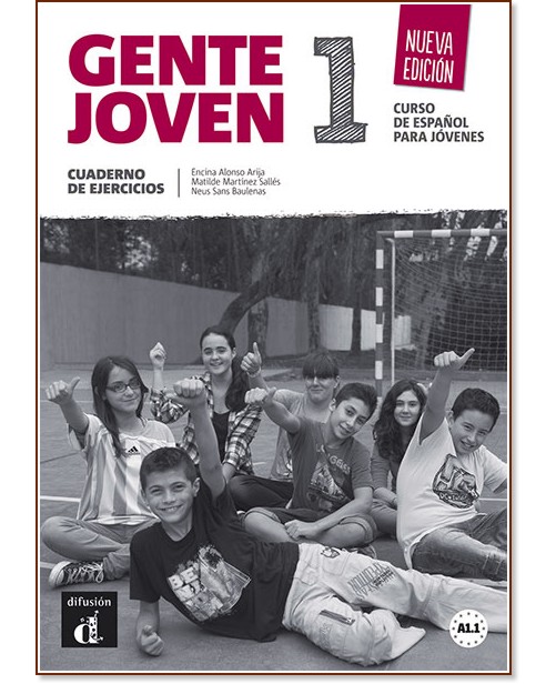 Gente Joven - ниво 1 (A1.1): Учебна тетрадка по испански език : Nueva Edicion - Encina Alonso Arija, Matilde Martinez Salles, Neus Sans Baulenas - учебна тетрадка