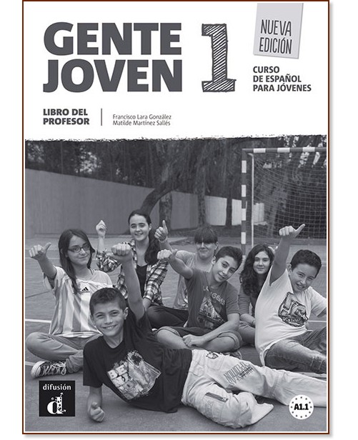 Gente Joven - ниво 1 (A1.1): Книга за учителя по испански език : Nueva Edicion - Francisco Lara Gonzalez, Matilde Martinez Salles - книга за учителя