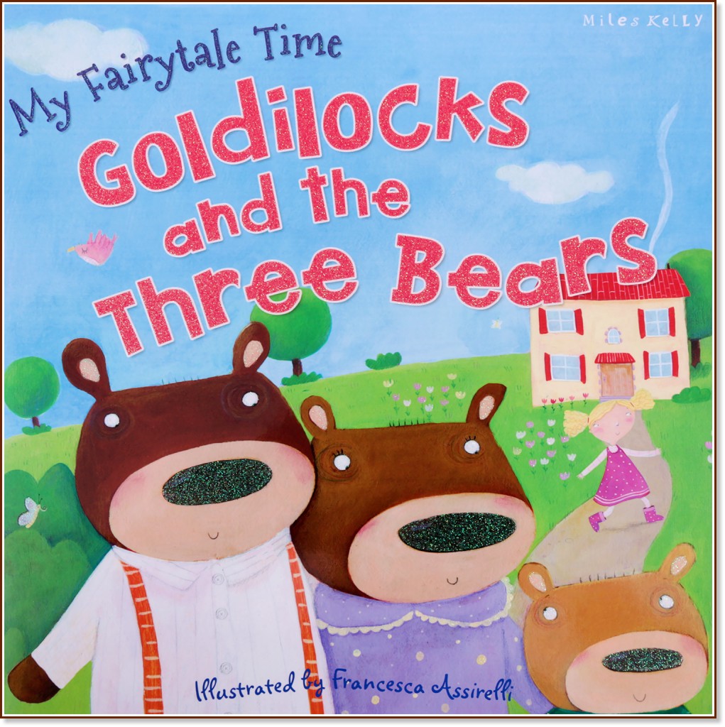 My Fairytale Time: Goldilocks and the Three Bears - 