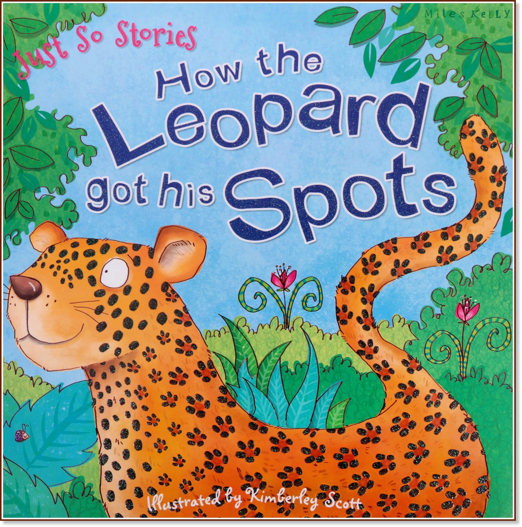Just So Stories: How the Leopard got his Spots - 