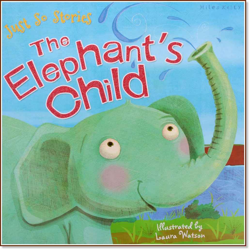 Just So Stories: The Elephant's Child - 