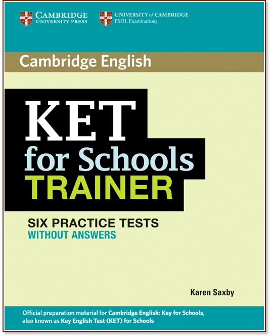 KET for Schools Trainer:        KET :  A2: 6   - Karen Saxby - 